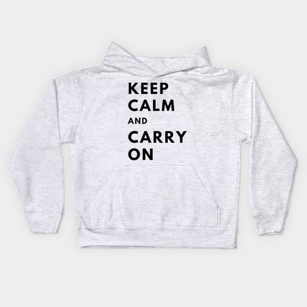 Keep Calm and Carry On Kids Hoodie by officialdesign